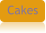 Cakes