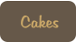 Cakes