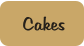 Cakes